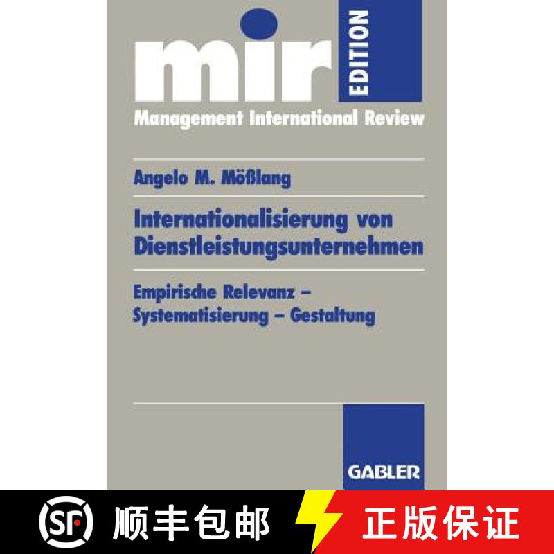 【3-4周达】Internationalisierung Von Dienstleistungsunternehmen: Empirische Relevanz -- Systematisier... [9783409120838]