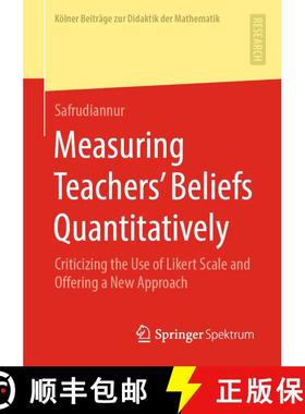 【3-4周达】Measuring Teachers' Beliefs Quantitatively : Criticizing the Use of Likert Scale and Offer... [9783658300227]
