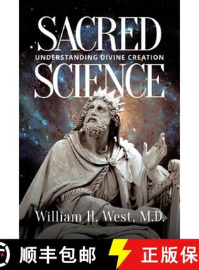 【3-4周达】Sacred Science: Understanding Divine Creation [9798888458884]