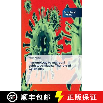 预订 Immunology to mansoni schistosomiasis: The role of Cytokines [9783639718683]