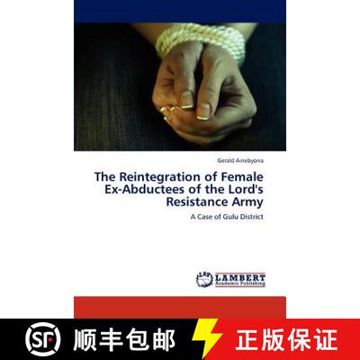 预订 The Reintegration of Female Ex-Abductees of the Lord's Resistance Army [9783846505243]