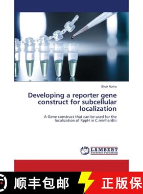 预订 Developing a reporter gene construct for subcellular localization [9783659000881]