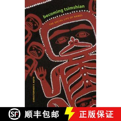 【3-4周达】Becoming Tsimshian: The Social Life of Names [9780295988078]