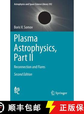 【3-4周达】Plasma Astrophysics, Part II : Reconnection and Flares [9781461442943]