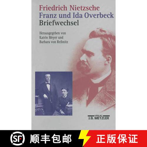 【3-4周达】精装 Friedrich Nietzsche / Franz und Ida Overbeck: Briefwechsel [9783476016171]