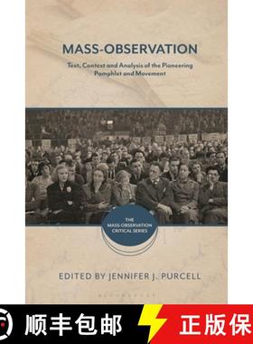 【3-4周达】Mass-Observation: Text, Context and Analysis of the Pioneering Pamphlet and Movement [9781350226470]