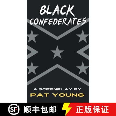 【3-4周达】Black Confederates: A Screenplay [9798218258078]