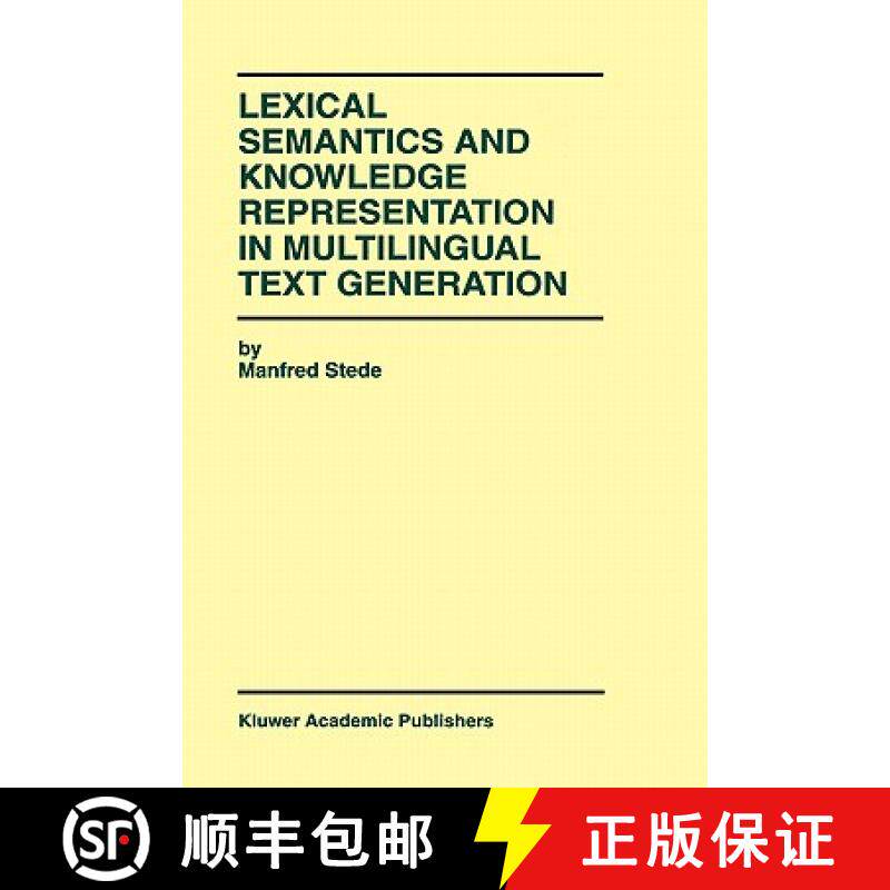 【3-4周达】Lexical Semantics and Knowledge Representation in Multilingual Text Generation [9780792384199]