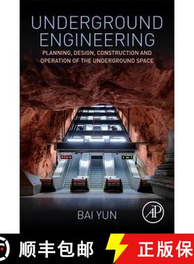 【3-4周达】Underground Engineering: Planning, Design, Construction and Operation of the Underground S... [9780128127025]