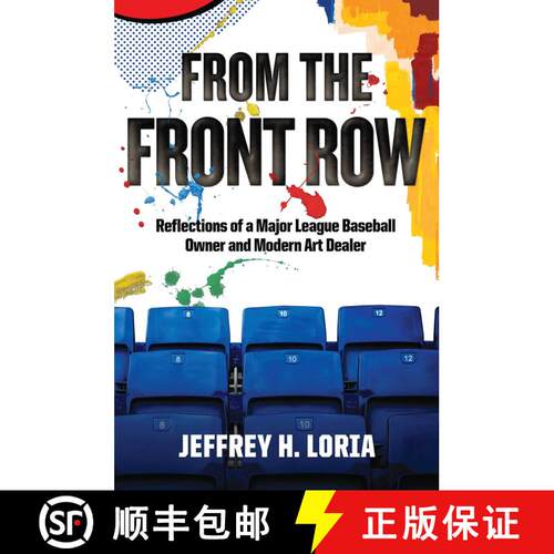 【3-4周达】精装 From the Front Row: Reflections of a Major League Baseball Owner and Modern Art Dealer [9781637584538]