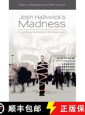 预订 Josh Halliwick's Madness: A Lighthearted Look at Schizophrenia [9781439256053]