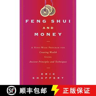 【3-4周达】Feng Shui and Money: A Nine-Week Program for Creating Wealth Using Ancient Principles and ... [9781581152395]
