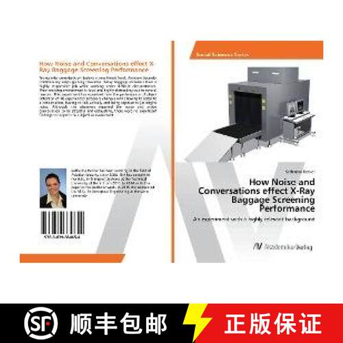预订 How Noise and Conversations effect X-Ray Baggage Screening Performance [9783639884654]