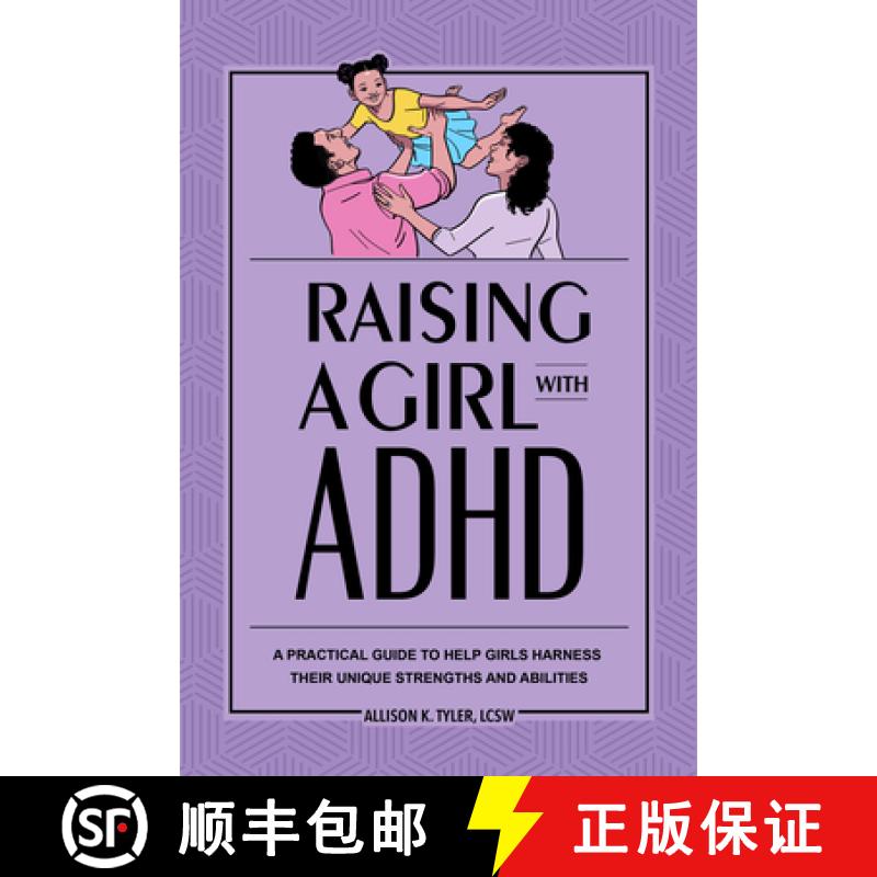 【3-4周达】Raising a Girl with ADHD: A Practical Guide to Help Girls Harness Their Unique Strengths a... [9781646113903]