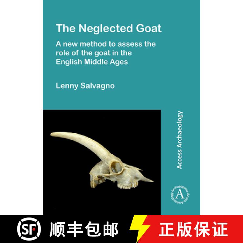 【3-4周达】The Neglected Goat: A New Method to Assess the Role of the Goat in the English Middle Ages [9781789696295]