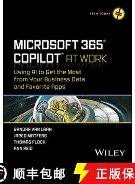 【3-4周达】Microsoft 365 Copilot At Work - Using AI to Get th e Most from Your Business Data and Favo... [9781394258376]