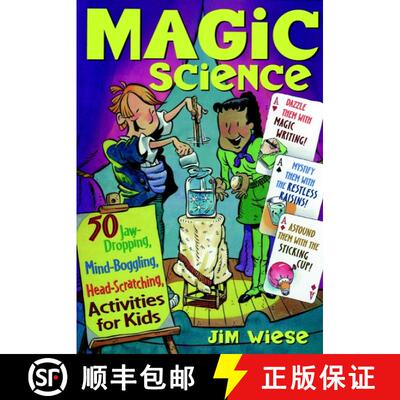 【3-4周达】Magic Science: 50 Jaw-Dropping, Mind-Boggling, Head-Scratching Activities For Kids [Wiley... [9780471182399]