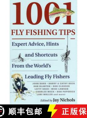 【3-4周达】1001 Fly Fishing Tips : Expert Advice, Hints and Shortcuts From the World's Leading Fly Fi... [9780979346019]