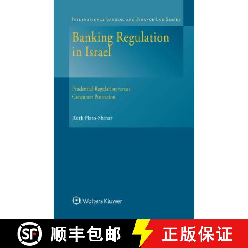 【3-4周达】Banking Regulation in Israel : Prudential Regulation versus Consumer Protection [9789041167910]