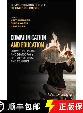 【3-4周达】Communication and Education: Promoting Peace and Democracy in Times of Crisis and Conflict [9781119985259]