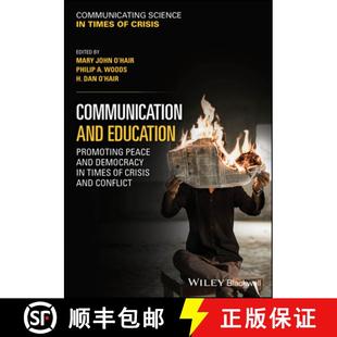 【3-4周达】Communication and Education – Promoting Peace and Democracy in Times of Crisis and Conflict [9781119985259]