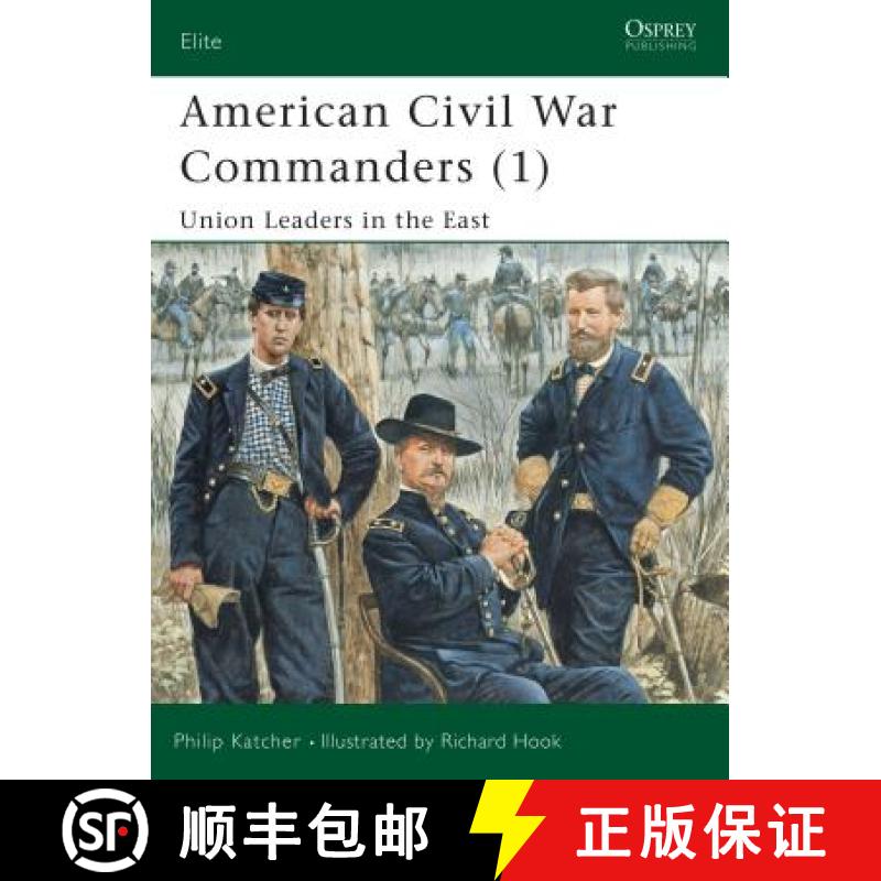 【3-4周达】American Civil War Commanders (1): Union Leaders in the East [9781841763200]