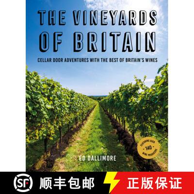 【3-4周达】The the Vineyards of Britain: Cellar Door Adventures with the Best of Britain's Wines [9781914148118]