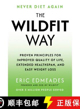 【3-4周达】精装 The Wildfit Way: Proven Principles for Improved Quality of Life, Extended Healthspan,... [9781401975951]