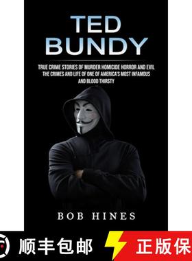 预订 Ted Bundy: True Crime Stories of Murder Homicide Horror and Evil (the Crimes and Life of One of ... [9781774858639]