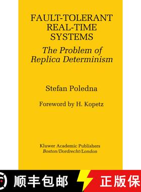 【3-4周达】Fault-Tolerant Real-Time Systems : The Problem of Replica Determinism [9780792396574]