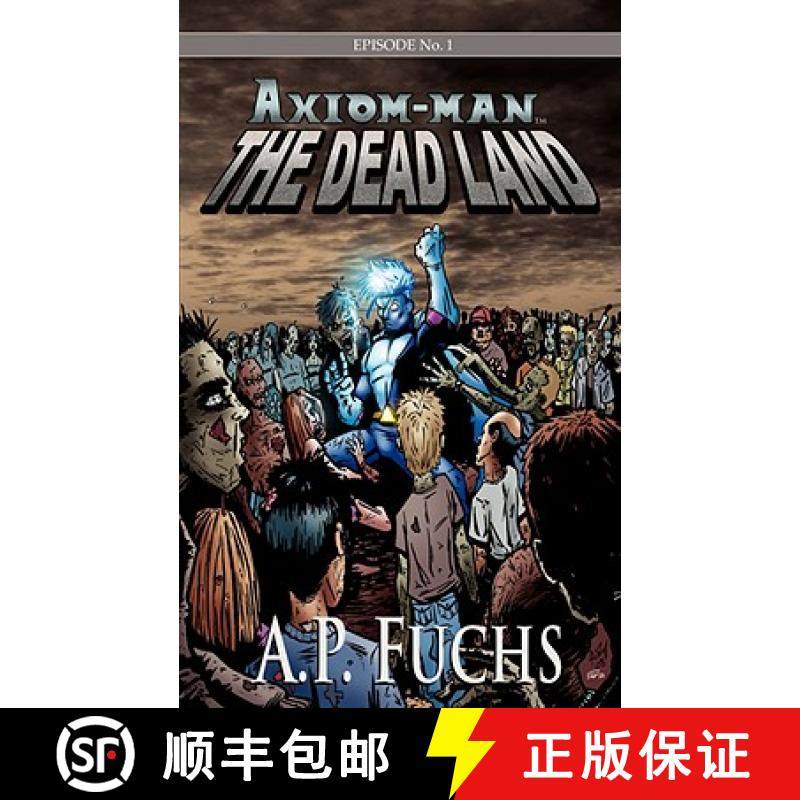 预订 The Dead Land: A Superhero/Zombie Novel [Axiom-Man Saga Episode No. 1] [9781897217832]