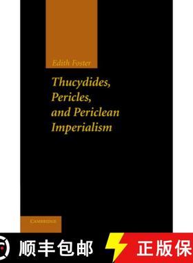 【3-4周达】Thucydides, Pericles, and Periclean Imperialism [9781107692329]