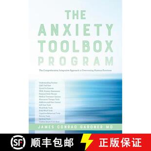 【3-4周达】The Anxiety Toolbox Program: The Comprehensive, Integrative Approach to Overcoming Anxious... [9780692893913]