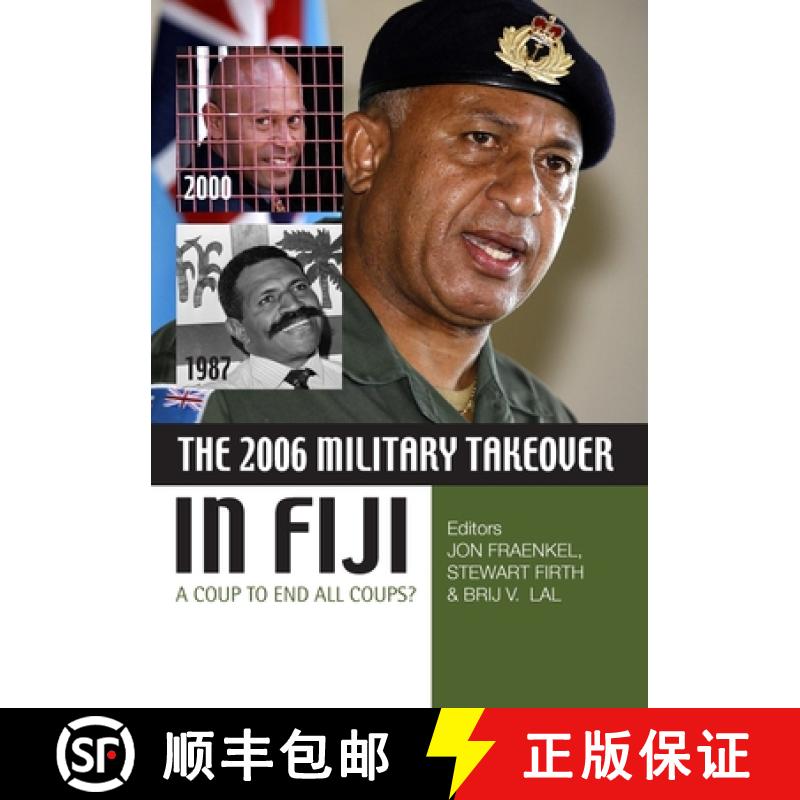【2-3周达】The 2006 Military Takeover in Fiji: A Coup to End All Coups? [9781921536502]