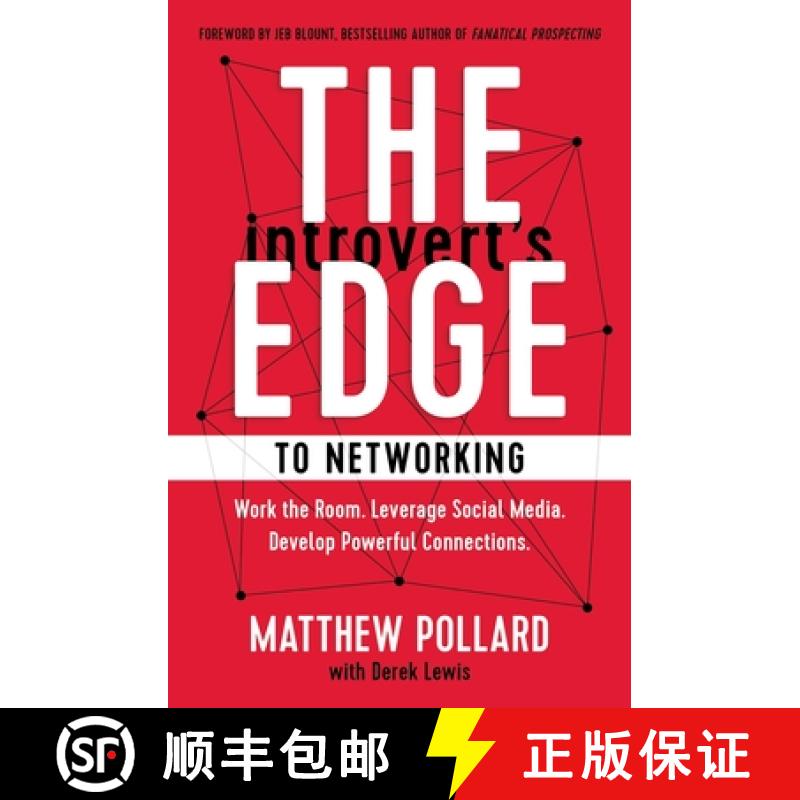 【2-3周达】The Introvert's Edge to Networking: Work the Room. Leverage Social Media. Develop Powerful... [9781400216710]