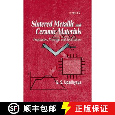 【3-4周达】Sintered Metallic & Ceramic Materials - Preparation, Properties & Applications [Wiley材料... [9780471981558]