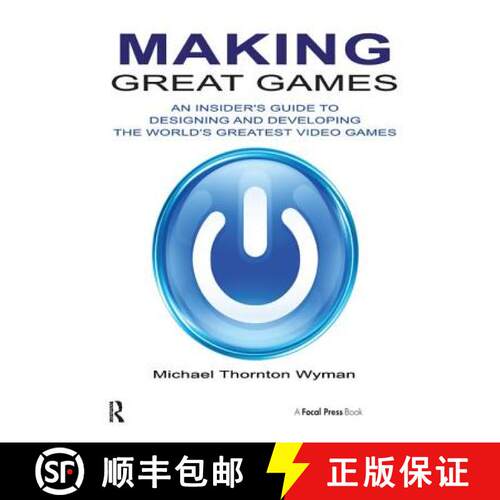 【3-4周达】精装 Making Great Games: An Insider's Guide to Designing and Developing the World's Greate... [9781138427471]