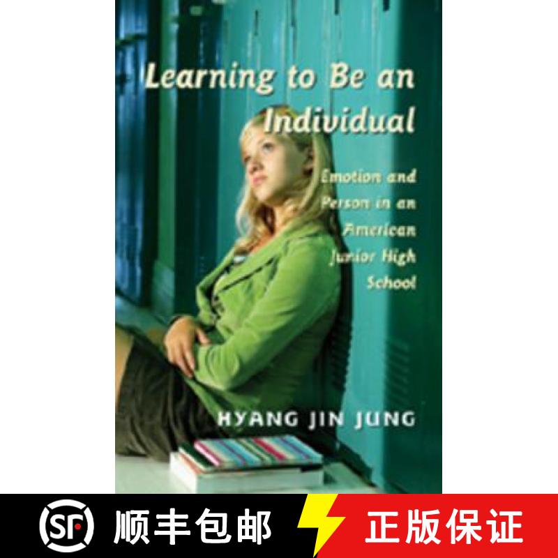 预订 Learning to Be an Individual : Emotion and Person in an American Junior High School [9780820486550]