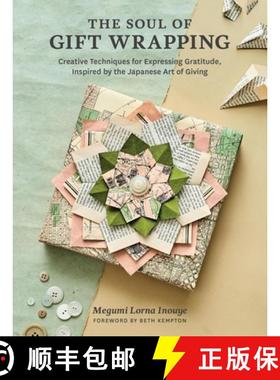 【3-4周达】The Soul of Gift Wrapping: Creative Techniques for Expressing Gratitude, Inspired by the J... [9781635865547]