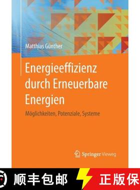 【3-4周达】Energieeffizienz durch Erneuerbare Energien : Möglichkeiten, Potenziale, Systeme [9783658067526]