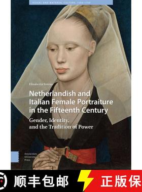 【3-4周达】Netherlandish and Italian Female Portraiture in the Fifteenth Century: Gender, Identity, a... [9789463728614]