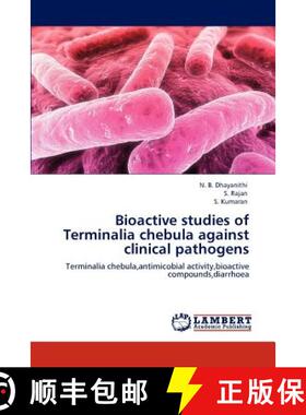 预订 Bioactive studies of Terminalia chebula against clinical pathogens [9783848439867]