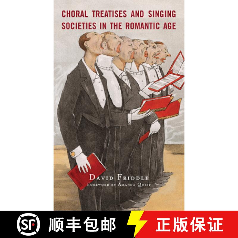 【3-4周达】Choral Treatises and Singing Societies in the Romantic Age [9781666911114]