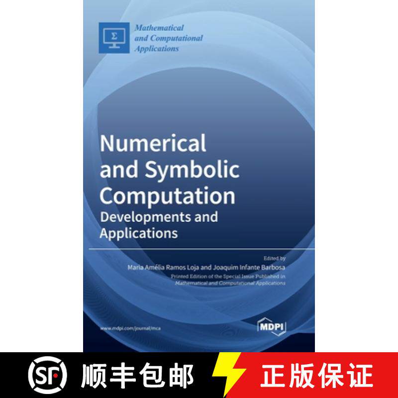 【3-4周达】Numerical and Symbolic Computation: Developments and Applications [9783039369522]