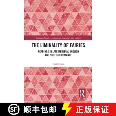【3-4周达】The Liminality of Fairies: Readings in Late Medieval English and Scottish Romance [9780367521653]