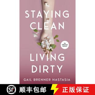 【3-4周达】STAYING CLEAN LIVING DIRTY: An addiction memoir [9798986931333]