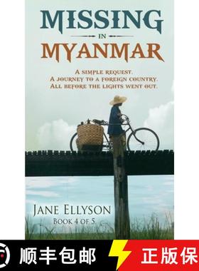 【3-4周达】Missing in Myanmar: A simple request. A journey to a foreign country. All before the light... [9780645135800]