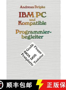 【3-4周达】IBM PC Und Kompatible Programmierbegleiter: Bios, Dos, Grafik, Floppy, Festplatte, Tastatur [9783528045500]