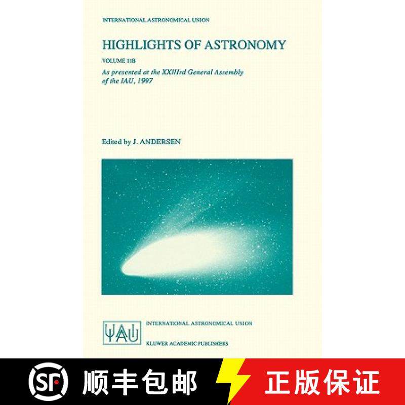 【3-4周达】Highlights of Astronomy Volume 11B : As Presented at the XXIIIrd General Assembly of the I... [9780792355564]