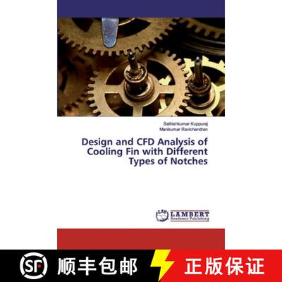 预订 Design and CFD Analysis of Cooling Fin with Different Types of Notches [9786139975099]